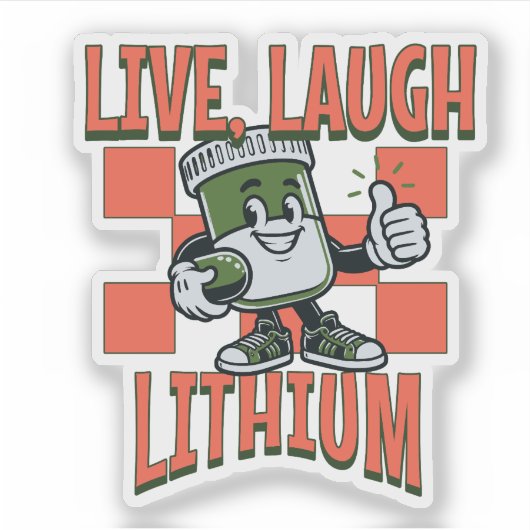 Live, Laugh, Lithium Sticker (Voorkant)
