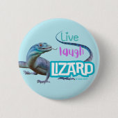 Live Laugh Lizard Ronde Button 5,7 Cm (Voorkant)