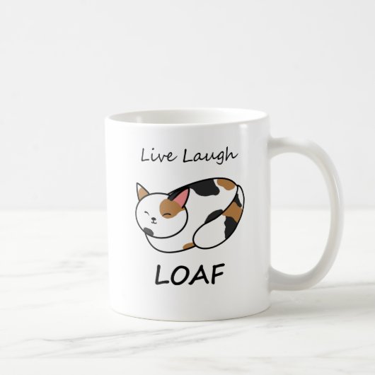 Live Laugh Loaf Calico Cat Mok (Rechts)