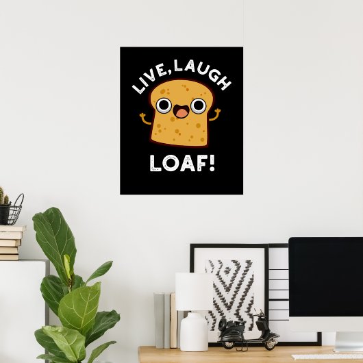 Live, Laugh, Loaf Funny Bread Pun Dark BG Poster (Thuiskantoor)