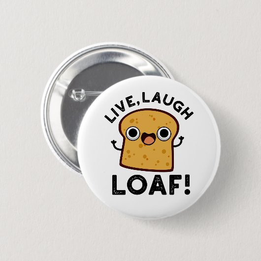 Live, Laugh, Loaf Funny Bread Pun Ronde Button 5,7 Cm (Voorkant /achterkant)