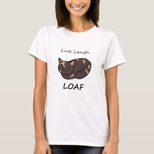 Live Laugh Loaf Tortie Cat Shirt (Voorkant)