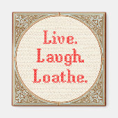 "Live Laugh Loathe" Cross Stitch Magnet (Voorkant)