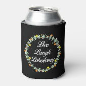 Live Laugh Lobotomy Blikjeskoeler (Blikje Voorkant)