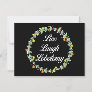 Live Laugh Lobotomy Briefkaart