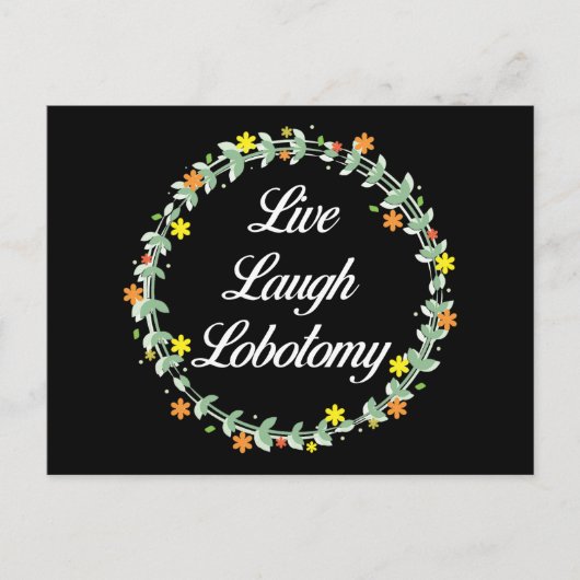 Live Laugh Lobotomy Briefkaart (Voorkant)