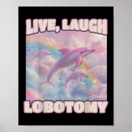 Live Laugh Lobotomy Funny Dolphin Groovy Poster (Voorkant)