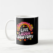 Live Laugh Lobotomy Funny Graphic  Koffiemok (Links)