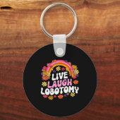 Live Laugh Lobotomy Funny Graphic Sleutelhanger (Voorkant)