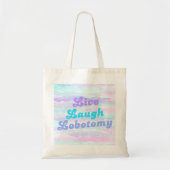 Live Laugh Lobotomy - Pastel Tote Bag (Voorkant)