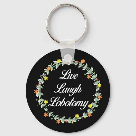 Live Laugh Lobotomy Sleutelhanger (Voorkant)