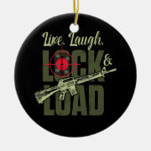 Live Laugh Lock en Load Pistool Keramisch Ornament (Voorkant)