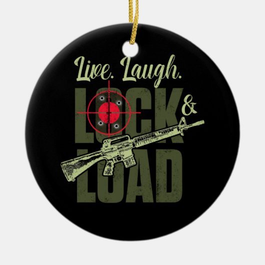 Live Laugh Lock en Load Pistool Keramisch Ornament (Voorkant)