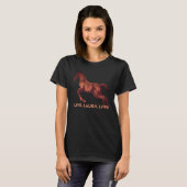 Live Laugh Lope Beauful Brown Horse T-shirt (Voorkant volledig)