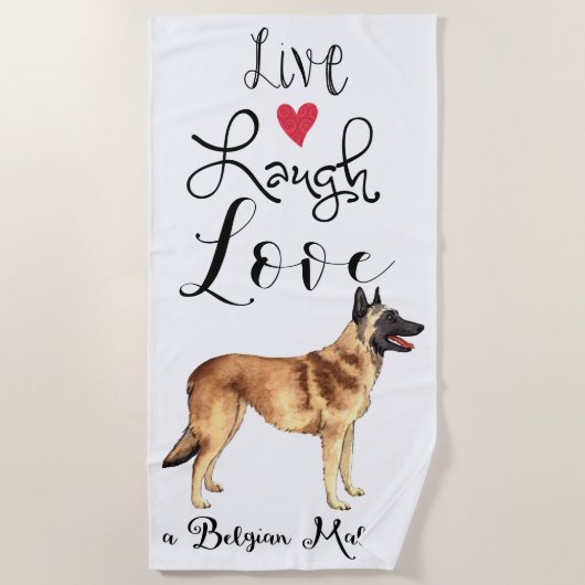 Live Laugh Love a Belgische Malinois Beach Towel Strandlaken (Voorkant)