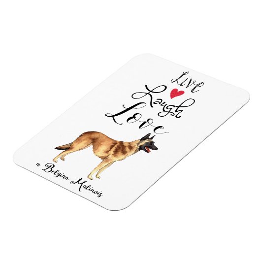 Live Laugh Love a Belgium Malinois Magnet Magneet (Linkerzijde)
