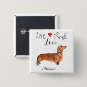 Live Laugh Love a Dachshund Button (Voorkant /achterkant)