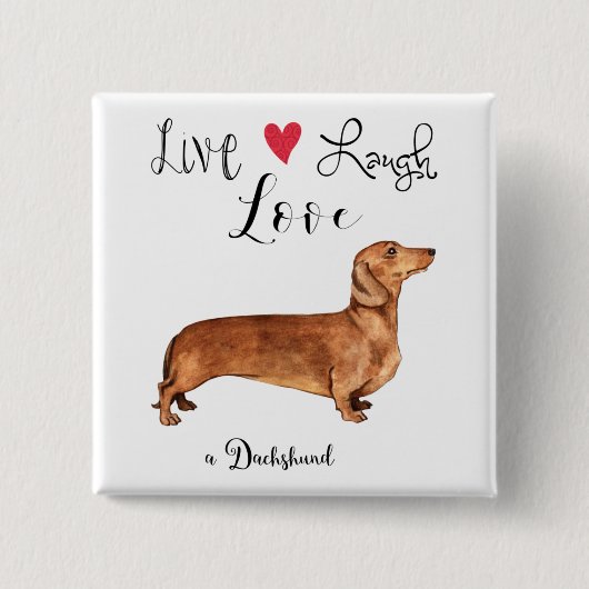 Live Laugh Love a Dachshund Button (Voorkant)