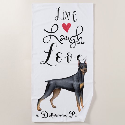 Live Laugh Love a Doberman Pinscher Beach Towel Strandlaken (Voorkant)
