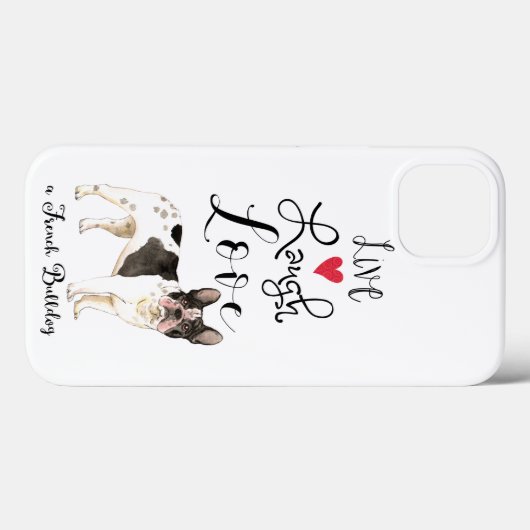 Live Laugh Love a French Bulldog Case-Mate iPhone Case (Achterkant (horizontaal))