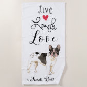 Live Laugh Love a French Bulldog Strandlaken (Voorkant)