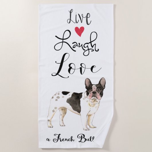Live Laugh Love a French Bulldog Strandlaken (Voorkant)