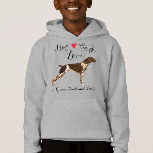 Live Laugh Love a German Shorthaired Pointer (Voorkant)