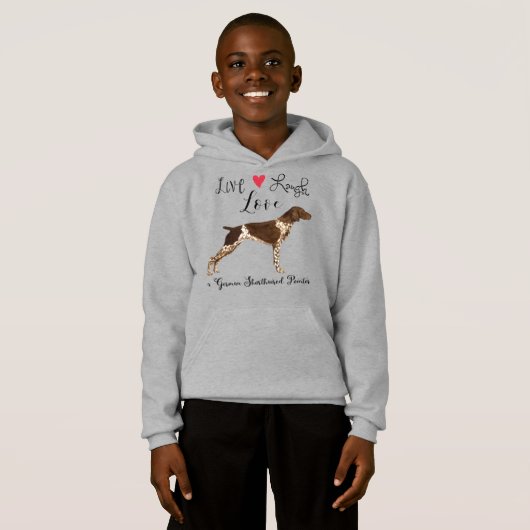 Live Laugh Love a German Shorthaired Pointer (Voorkant volledig)