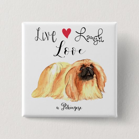 Live Laugh Love a Pekingese Button (Voorkant)