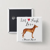 Live Laugh Love a Pharaoh Hound Button (Voorkant /achterkant)