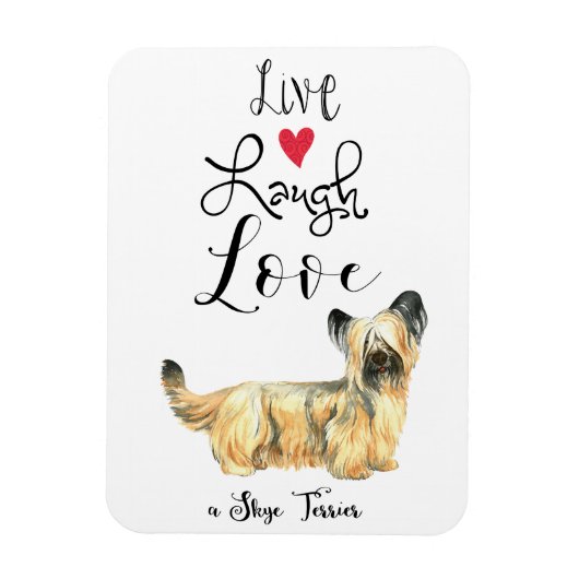 Live Laugh Love a Skye Terrier Magnet Magneet (Verticaal)
