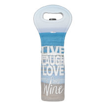 Live Laugh Love and Drink Wine Beach