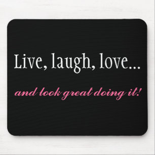 Live, Laugh, Love Black Computer Mousepad Muismat