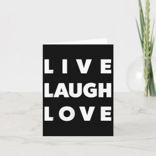 Live Laugh Love Cool Inspiration Motivatie Grap Kaart