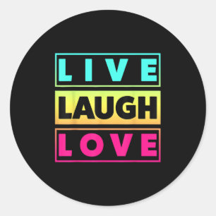 Live Laugh Love Cool Inspiration Motivatie Grap Ronde Sticker