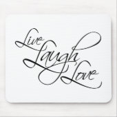 Live Laugh Love Customize Product Muismat (Voorkant)