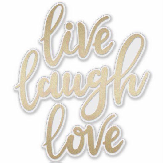Live Laugh Love Faux Gold Lettering Sticker (Voorkant)