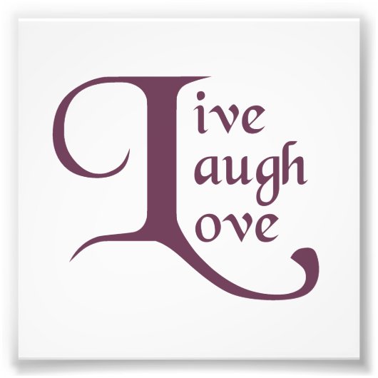 Live, Laugh, Love Foto Afdruk (Voorkant)