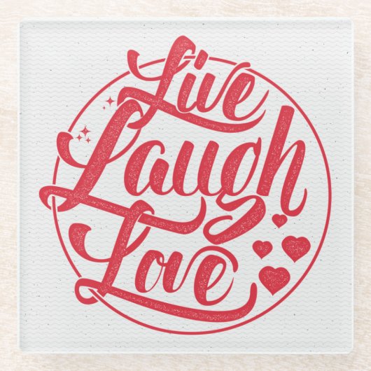 Live Laugh Love Glazen Onderzetter (Voorkant)