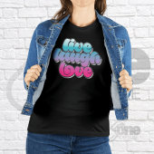 Live Laugh Love Inspiration Cool Citotes Graphic T-shirt