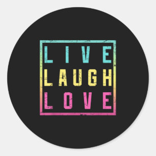 Live Laugh Love Inspiration Motivational Cool Grap Ronde Sticker
