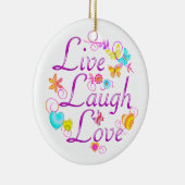 Live Laugh Love Keramisch Ornament (Rechts)