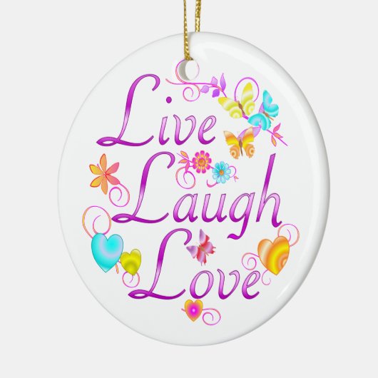 Live Laugh Love Keramisch Ornament (Links)