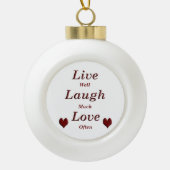 Live Laugh Love Keramische Bal Ornament (Voorkant)