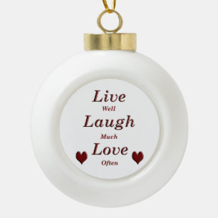 Live Laugh Love Keramische Bal Ornament