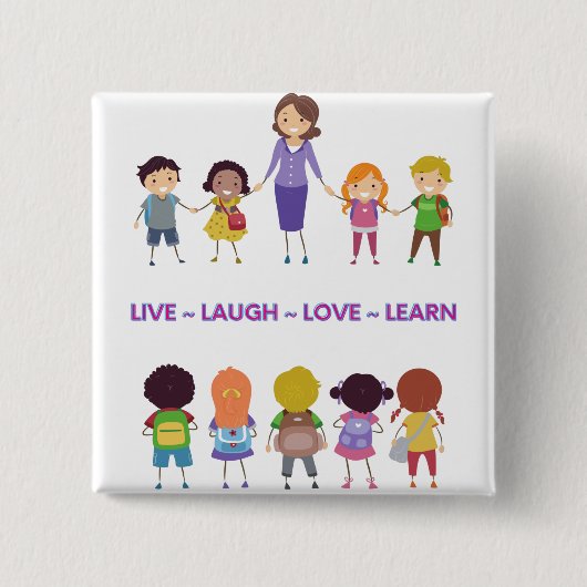 Live ~ Laugh ~ Love ~ Learn School Teacher Vierkante Button 5,1 Cm (Voorkant)
