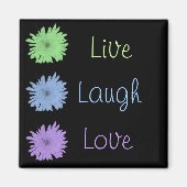 Live Laugh Love Magneet (Voorkant)
