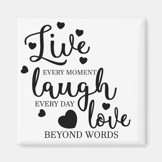 Live Laugh Love Magneet (Voorkant)