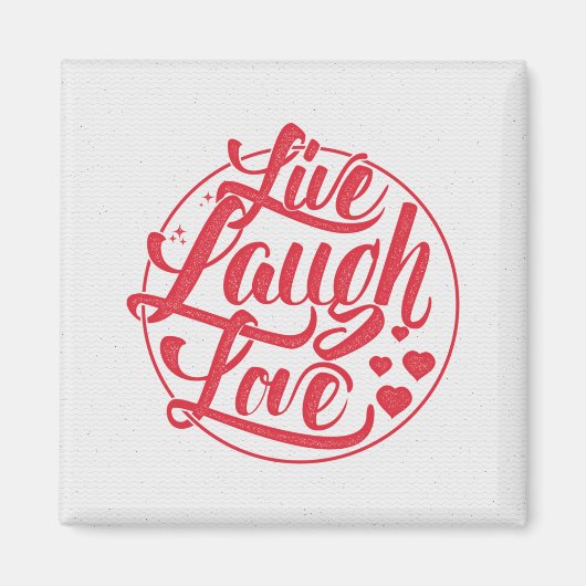 Live Laugh Love Magneet (Voorkant)