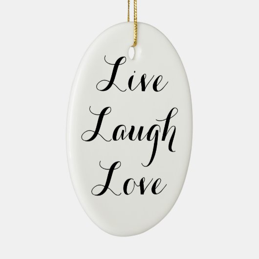 Live Laugh Love Ornament (Rechts)